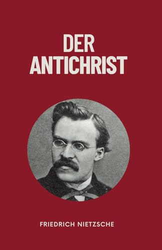 Der Antichrist: Originalausgabe von Independently published